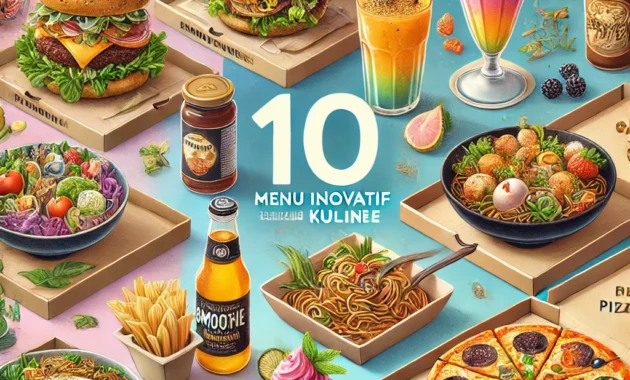 10 Menu Inovatif yang Dapat Menarik Pelanggan ke Franchise Kuliner Anda